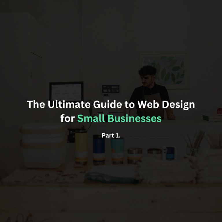 The Ultimate Guide to web design for small businesses