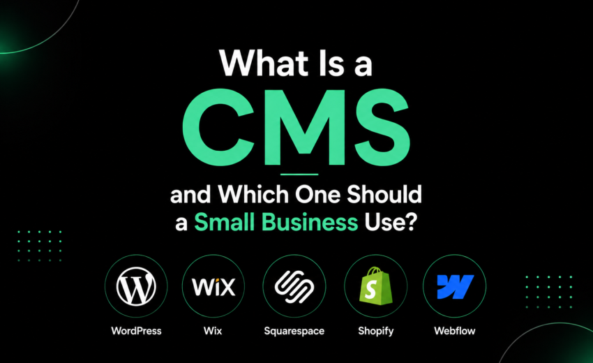 What Is a CMS and Which One Should a Small Business Use?